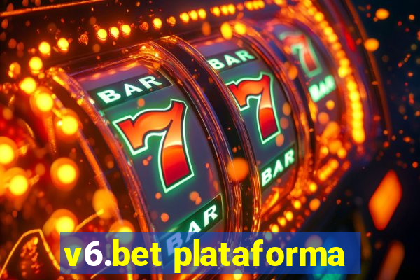 v6.bet plataforma